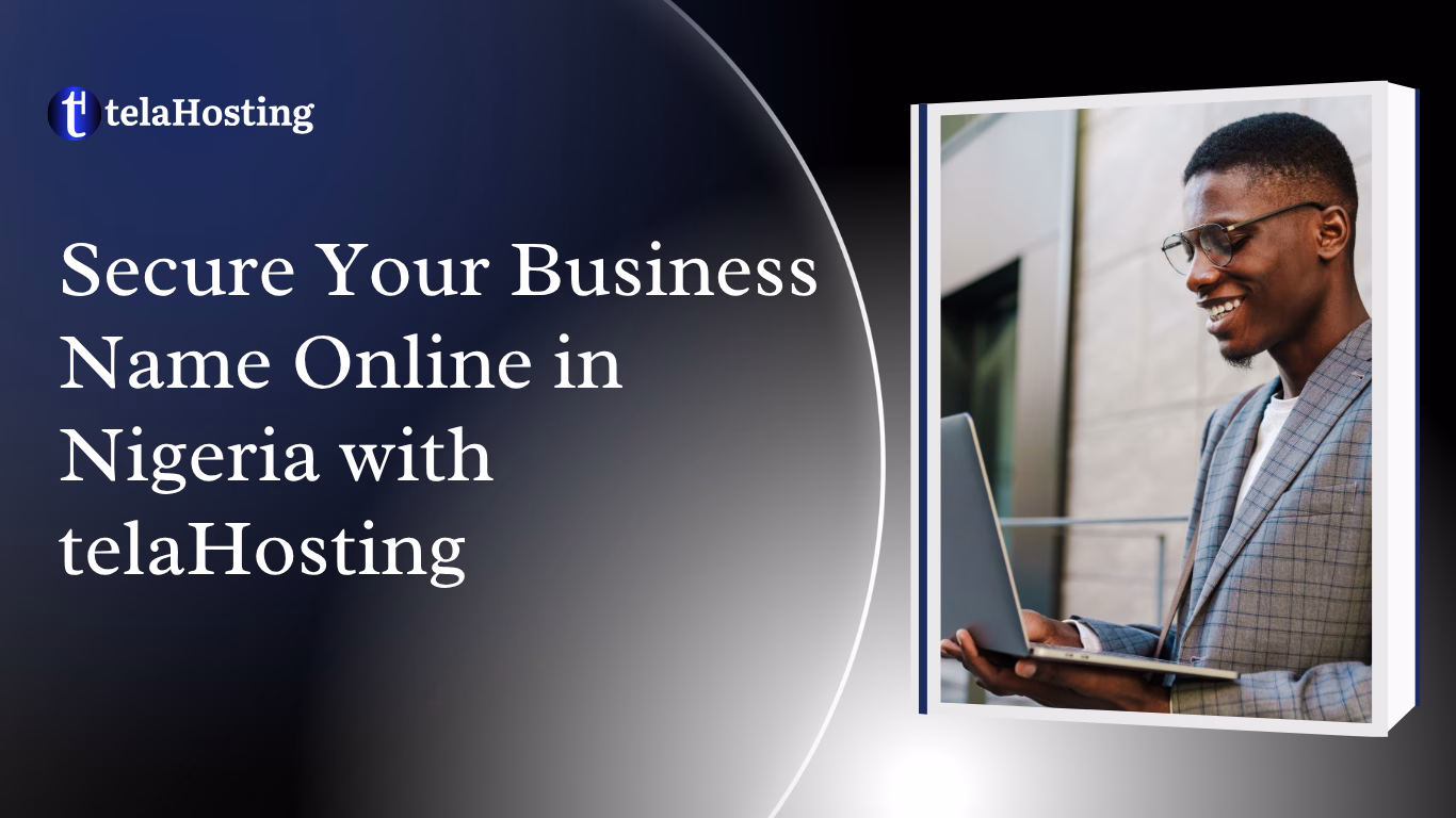 Secure Your Business Name Online in Nigeria with telaHosting