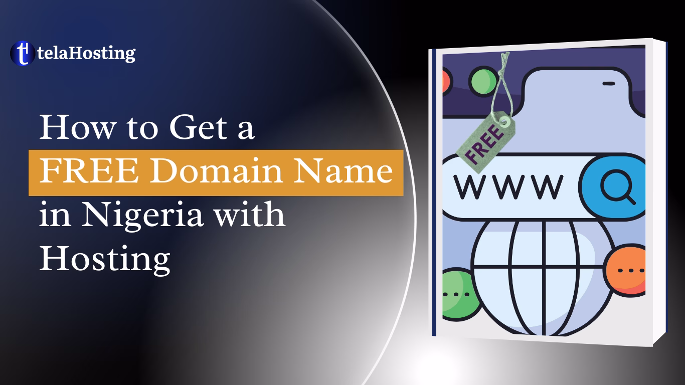 How to Get a FREE Domain Name in Nigeria with Hosting